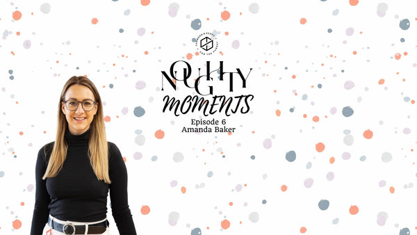 Amanda Baker - Noughty Moments Episode 6