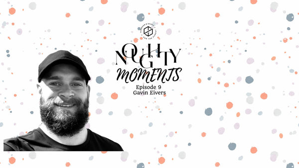 Gavin Eivers - Noughty Moments Episode 9